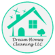 DREAM HOMES CLEANING LLC